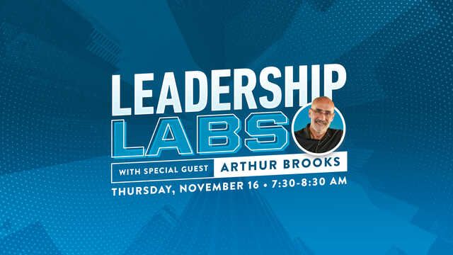 Leadership Labs graphic: Arthur Brooks